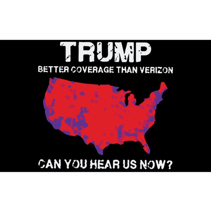 Trump Better Coverage Than Verizon Can You Hear Us Now Bumper Sticker