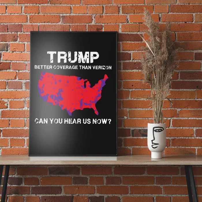 Trump Better Coverage Than Verizon Can You Hear Us Now Poster