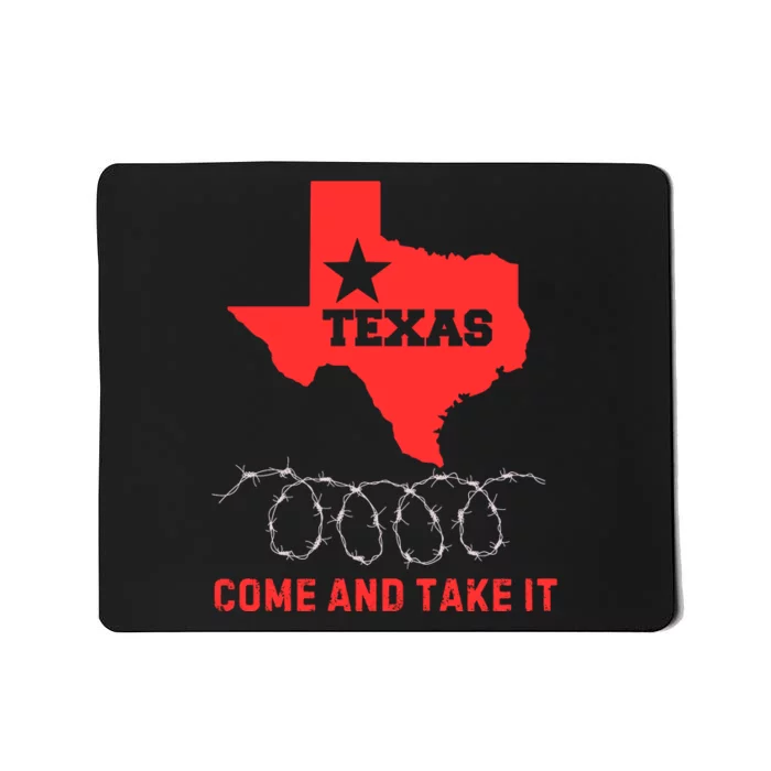 Texas Border Crisis Come And Take It Mousepad