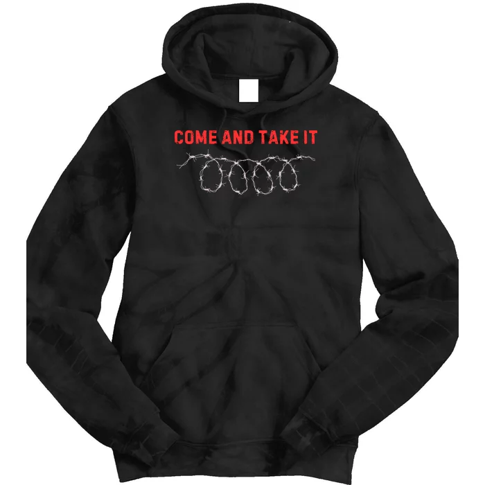 Texas Border Crisis Come And Take It Tie Dye Hoodie