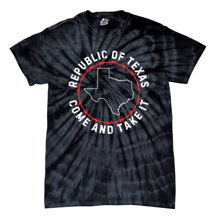 Texas Border Crisis Come And Take It Tie-Dye T-Shirt