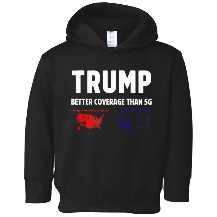 Trump Better Coverage Politics Toddler Hoodie