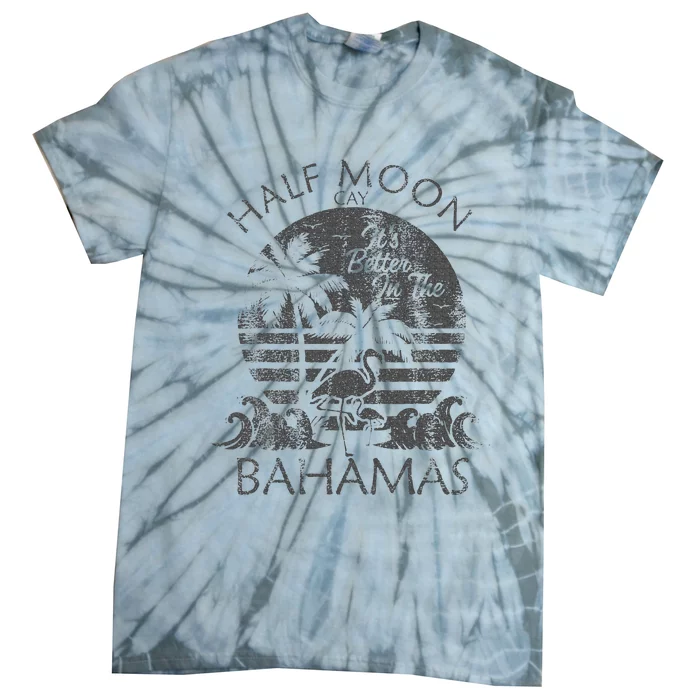 The Bahamas Cruise Half Moon Bahamas Travel Bahamas Vacation Tie-Dye T-Shirt