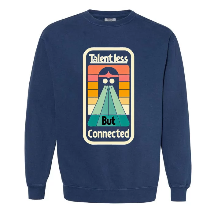 Talentless But Connected Garment-Dyed Sweatshirt