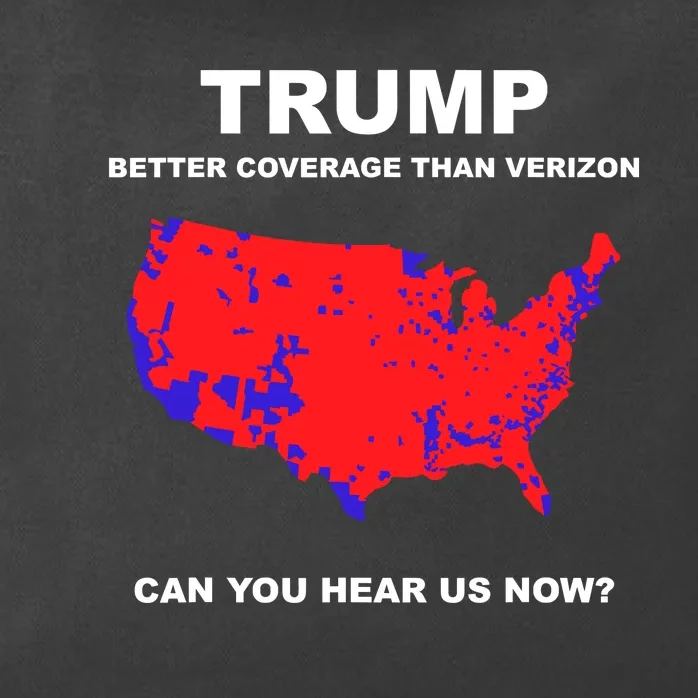 Trump Better Coverage Than Verizon Can You Hear Us Now Zip Tote Bag