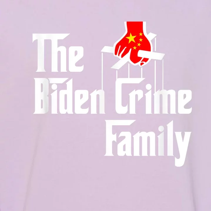 The Biden Crime Family Chinese Puppet Humor Garment-Dyed Sweatshirt