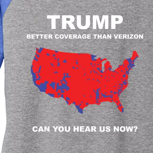 Trump Better Coverage Than Verizon Can You Hear Us Now Women's Tri-Blend 3/4-Sleeve Raglan Shirt