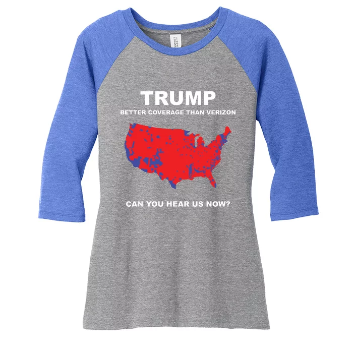 Trump Better Coverage Than Verizon Can You Hear Us Now Women's Tri-Blend 3/4-Sleeve Raglan Shirt