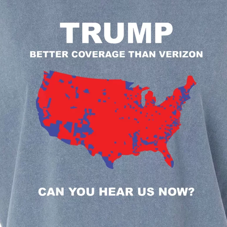 Trump Better Coverage Than Verizon Can You Hear Us Now Garment-Dyed Women's Muscle Tee