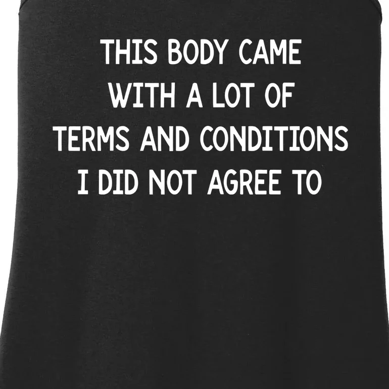 This Body Came With A Lot Of Terms And Conditions Ladies Essential Tank