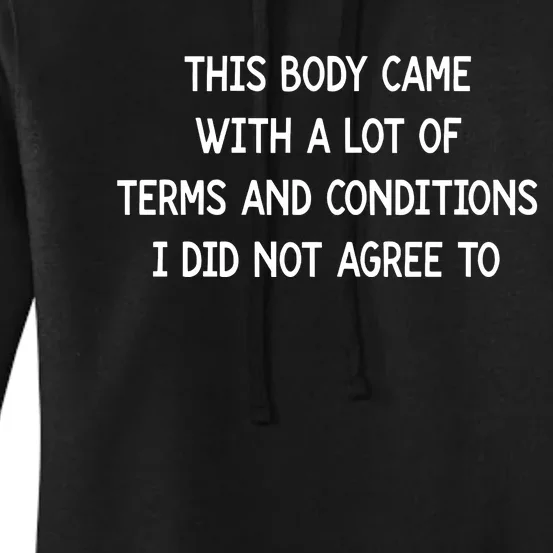 This Body Came With A Lot Of Terms And Conditions Women's Pullover Hoodie