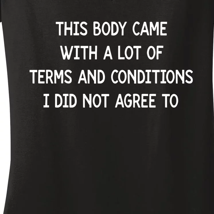 This Body Came With A Lot Of Terms And Conditions Women's V-Neck T-Shirt