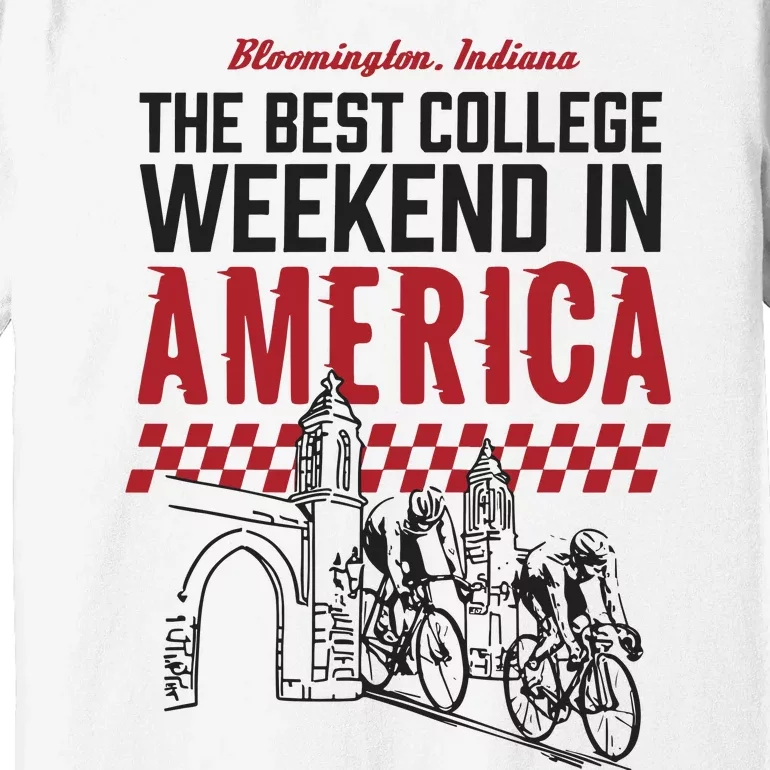 The Best College Weekend In America Bloomington Racing Club Premium T-Shirt