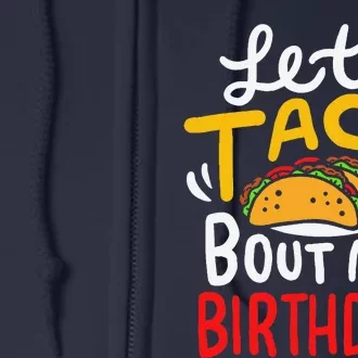 Taco Birthday Cinco De Mayo Gift Full Zip Hoodie