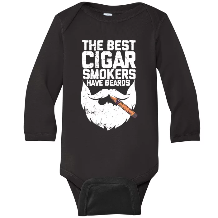 The Best Cigar Smokers Have Beards Cigar Bearded Dad Baby Long Sleeve Bodysuit