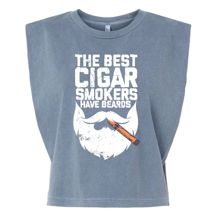 The Best Cigar Smokers Have Beards Cigar Bearded Dad Garment-Dyed Women's Muscle Tee