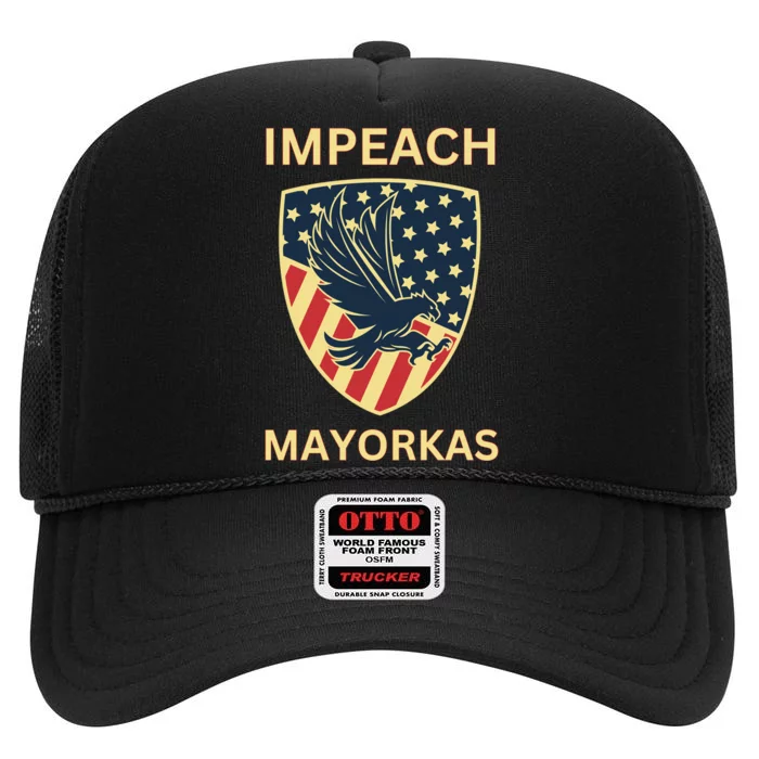 Texas Border Crisis Impeach Mayorkas High Crown Mesh Trucker Hat