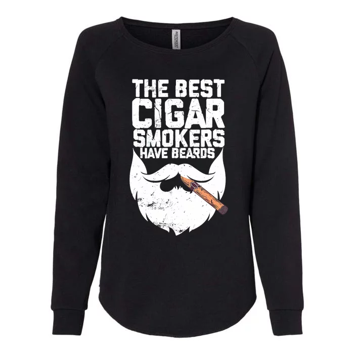 The Best Cigar Smokers Have Beards Cigar Bearded Dad Womens California Wash Sweatshirt