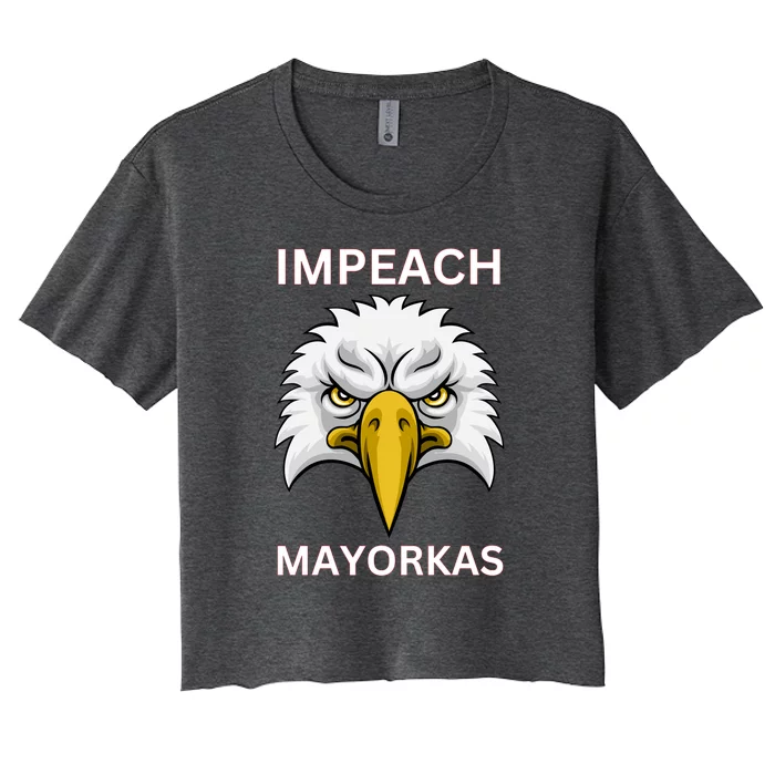 Texas Border Crisis Impeach Mayorkas Women's Crop Top Tee