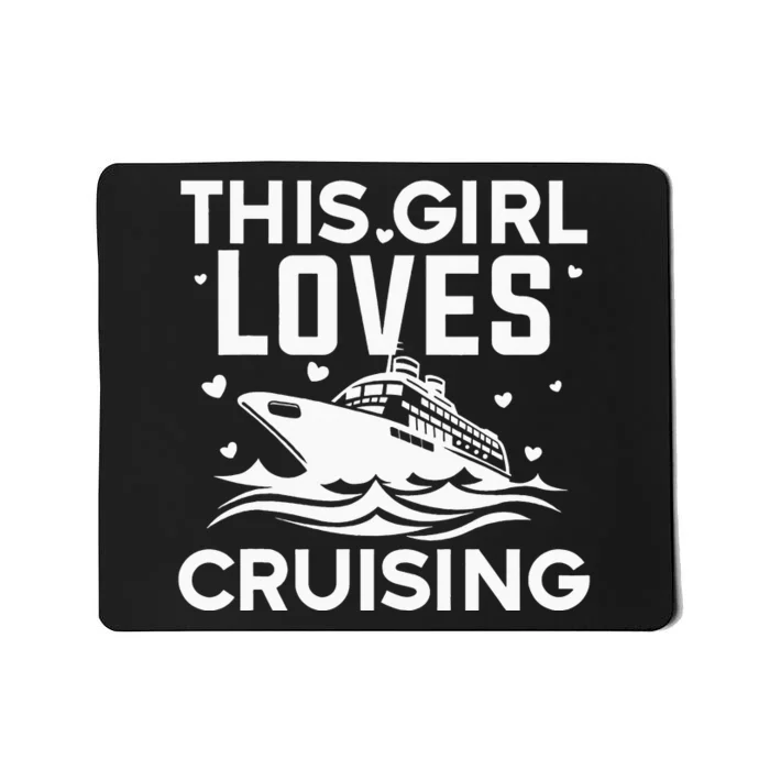 Travel Best Cruising Cruise Ship Lover Cruise Mousepad