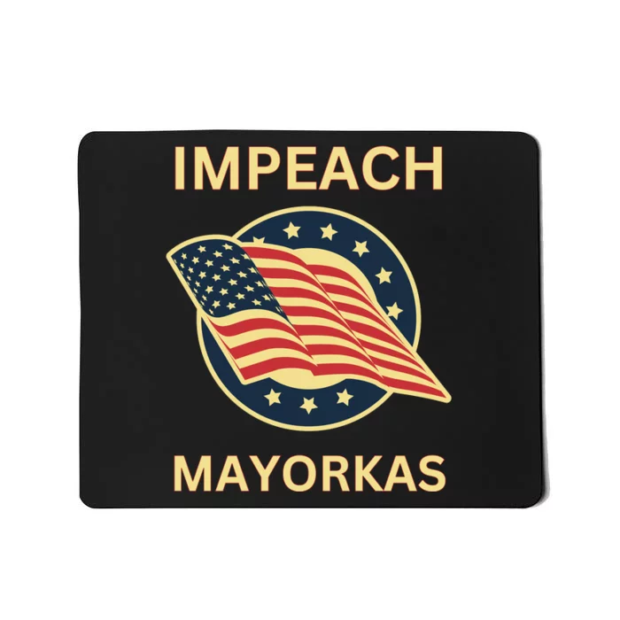 Texas Border Crisis Impeach Mayorkas Mousepad