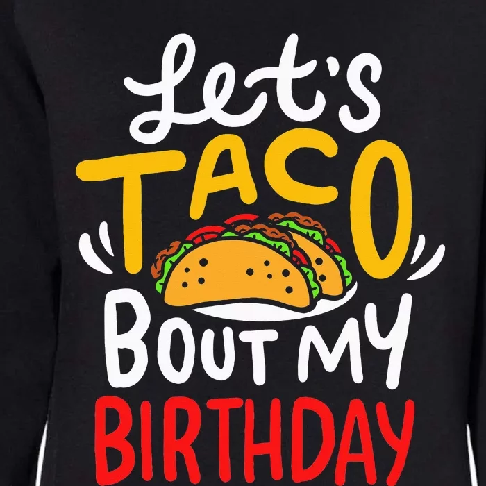 Taco Birthday Cinco De Mayo Gift Womens California Wash Sweatshirt