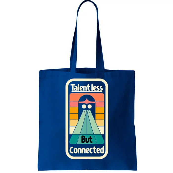 Talentless But Connected Tote Bag