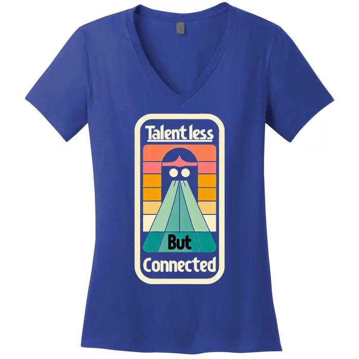 Talentless But Connected Women's V-Neck T-Shirt