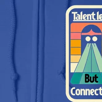 Talentless But Connected Full Zip Hoodie