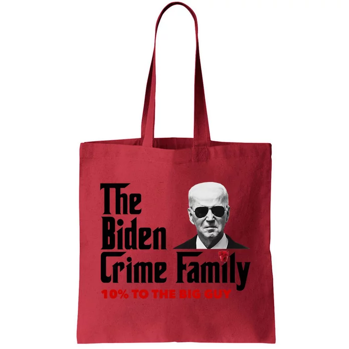 The Biden Crime Family Anti Biden Liberals Democrats Tote Bag