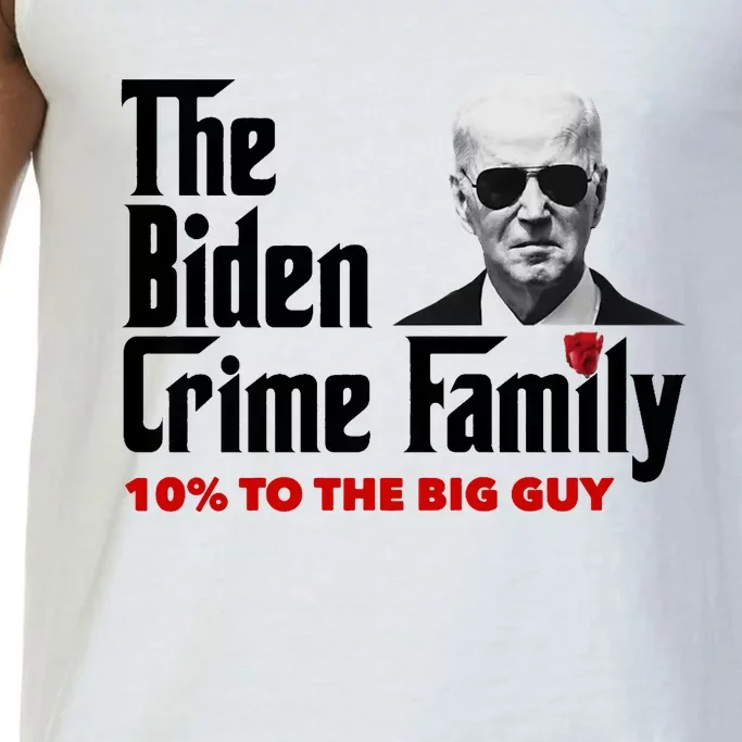 The Biden Crime Family Anti Biden Liberals Democrats Comfort Colors® Tank Top