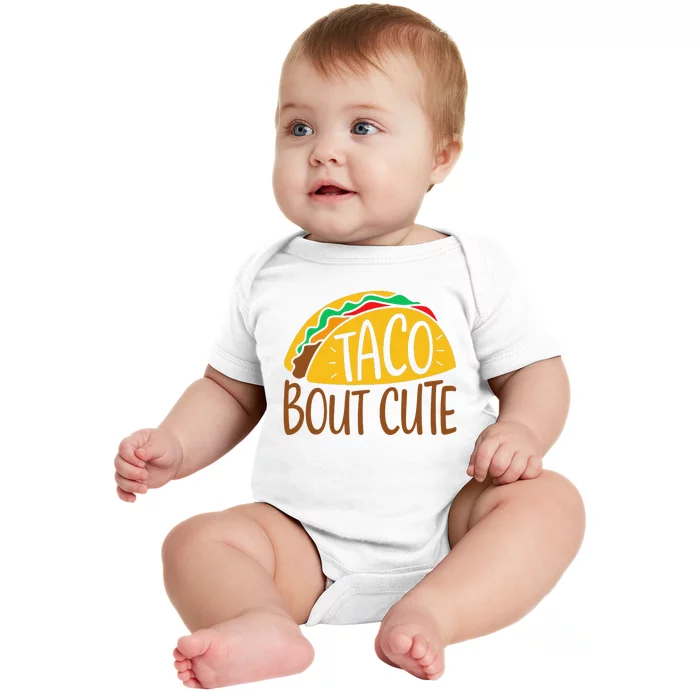 Taco Bout Cute Cinco De Mayo Fiesta Party Funny Baby Bodysuit