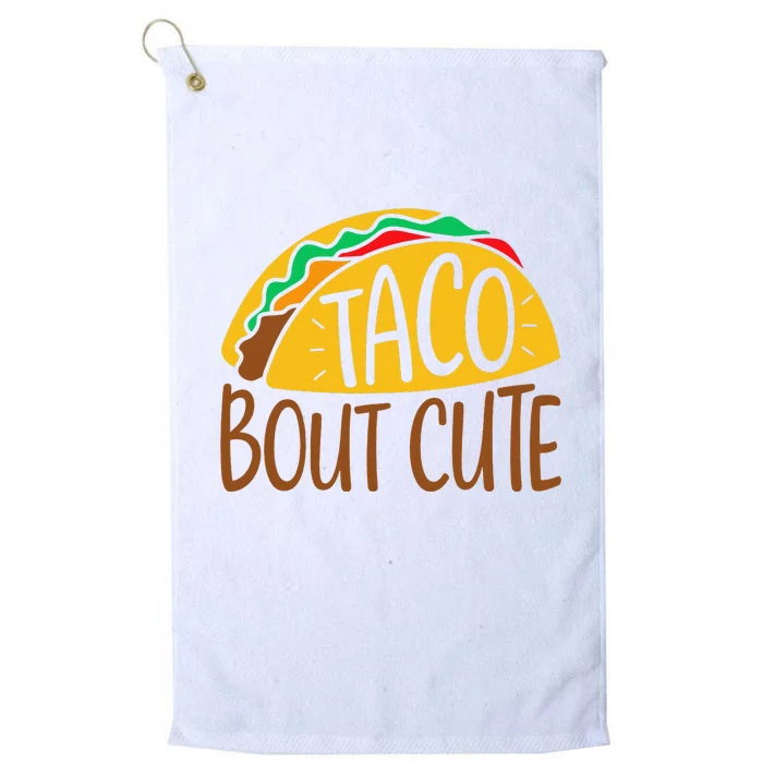 Taco Bout Cute Cinco De Mayo Fiesta Party Funny Platinum Collection Golf Towel