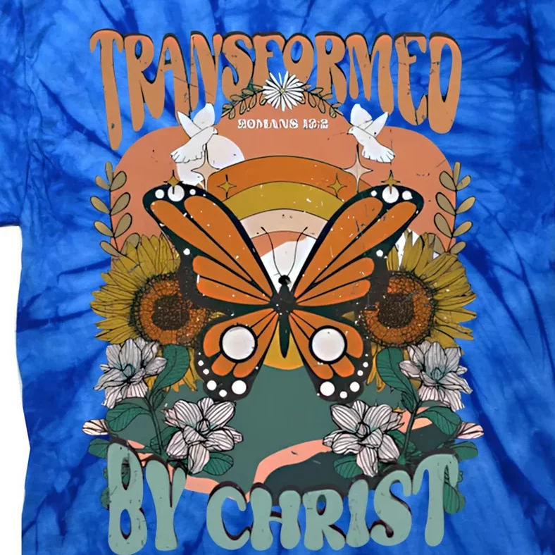 Transformed By Christ Retro Butterfly Ro 13:2 Christian Meaningful Gift Tie-Dye T-Shirt