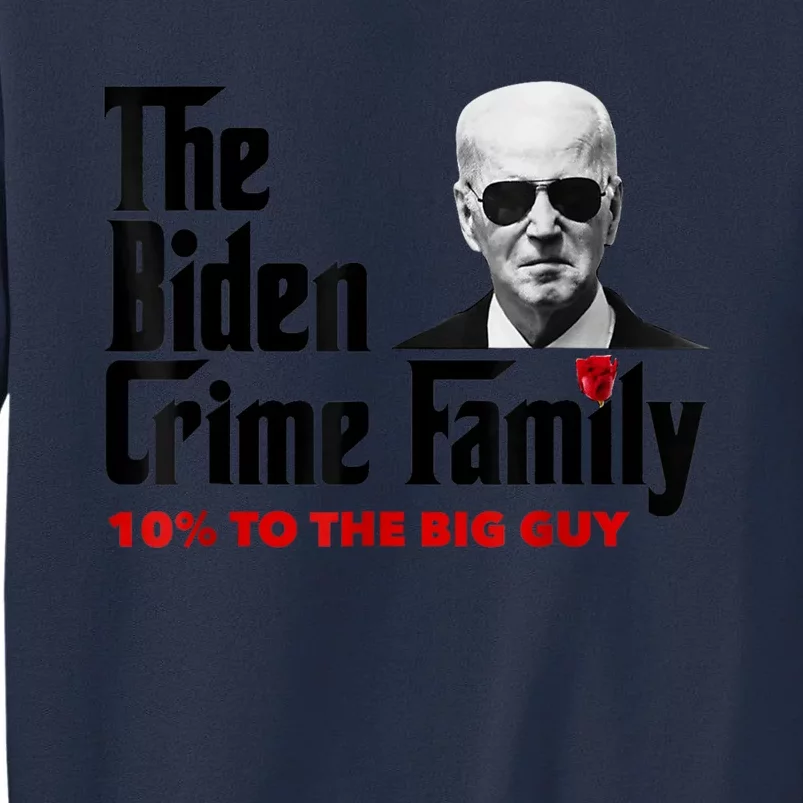 The Biden Crime Family Funny Anti Biden Liberals Democrats Sweatshirt