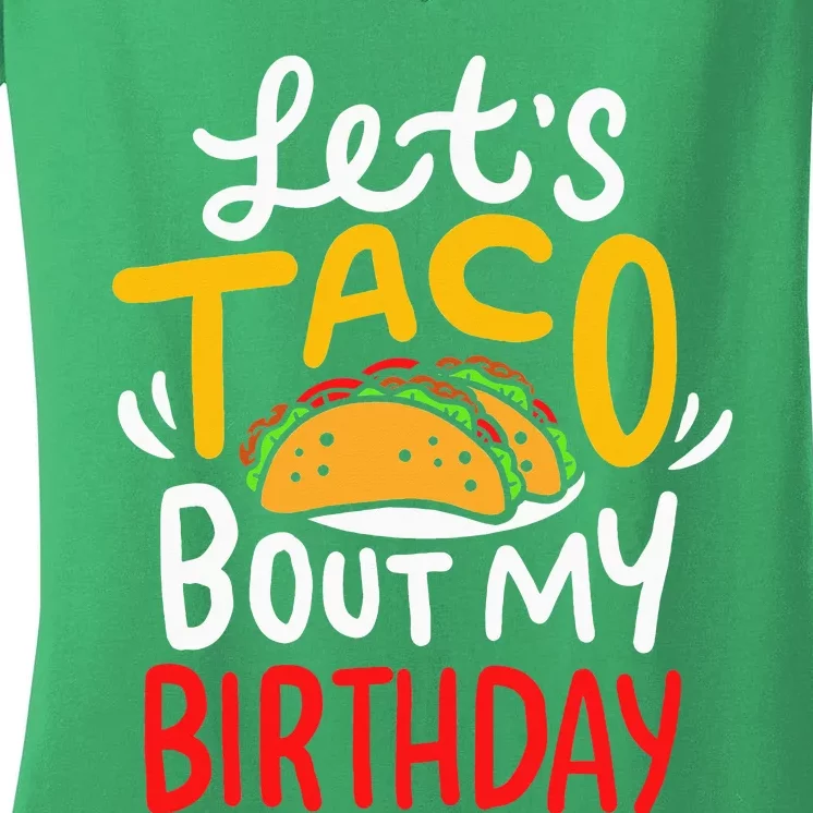 Taco Birthday Cinco De Mayo Gift Women's V-Neck T-Shirt