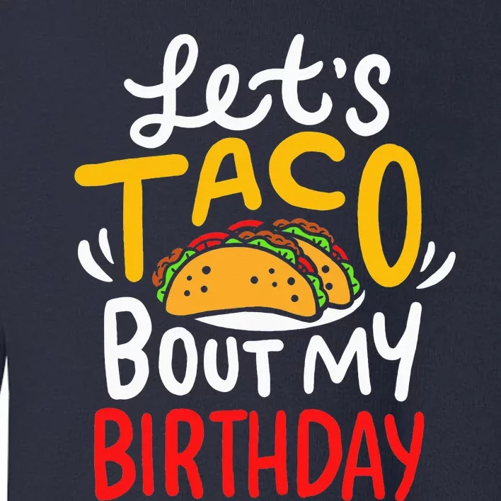 Taco Birthday Cinco De Mayo Gift Toddler Sweatshirt