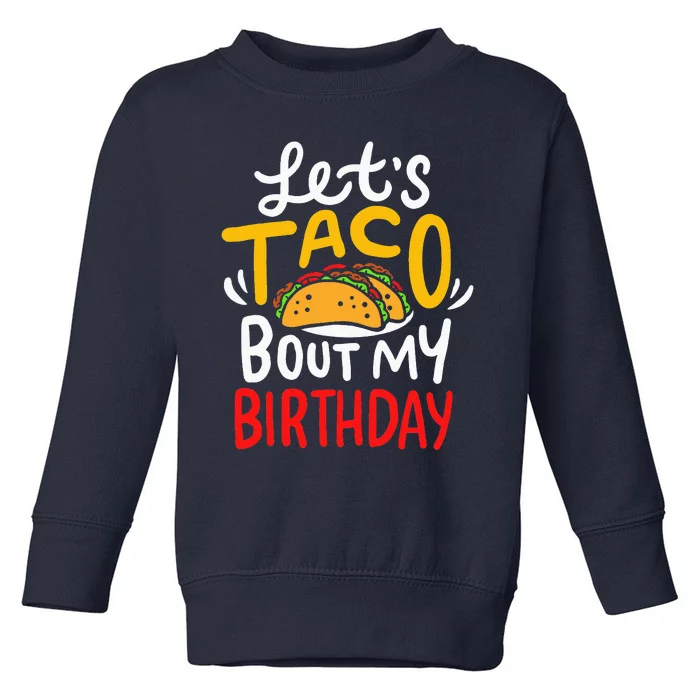 Taco Birthday Cinco De Mayo Gift Toddler Sweatshirt