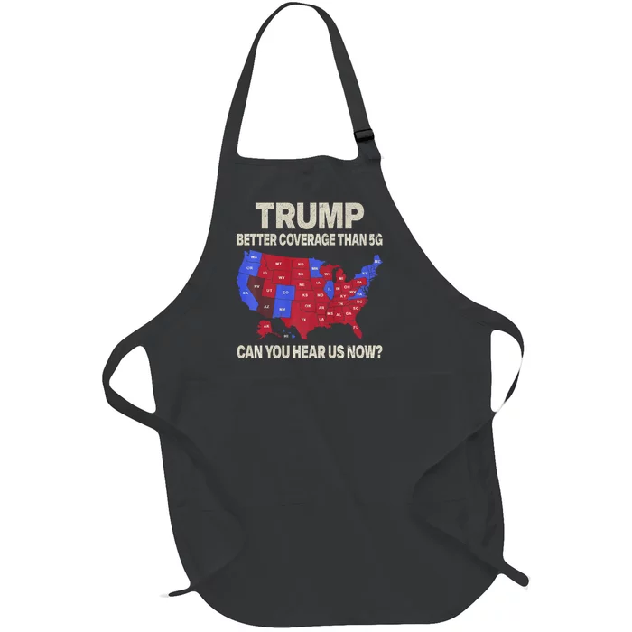 Trump Better Coverage Than 5g Can You Hear Us Now Politics Full-Length Apron With Pocket