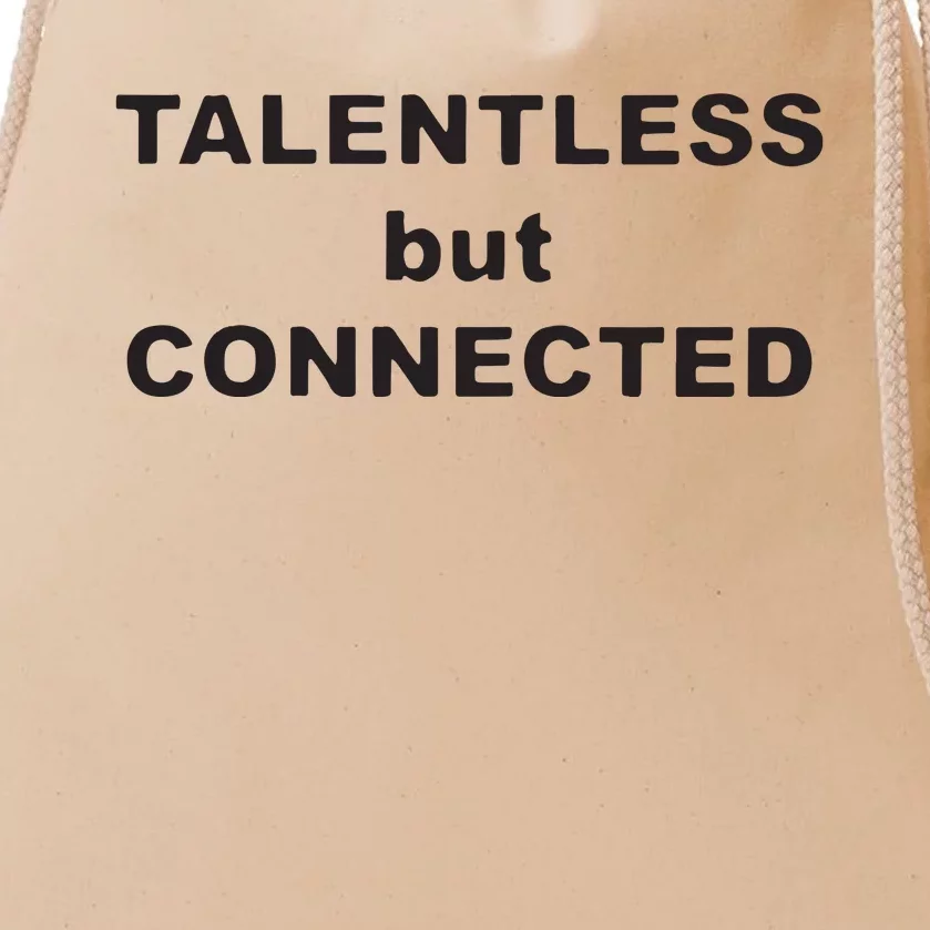 Talentless But Connected Drawstring Bag