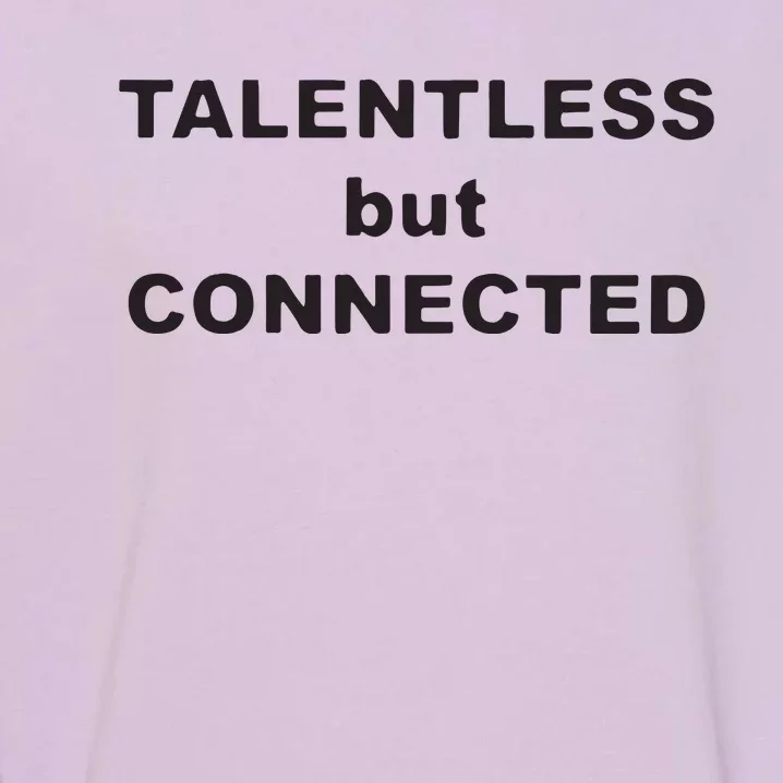 Talentless But Connected Garment-Dyed Sweatshirt