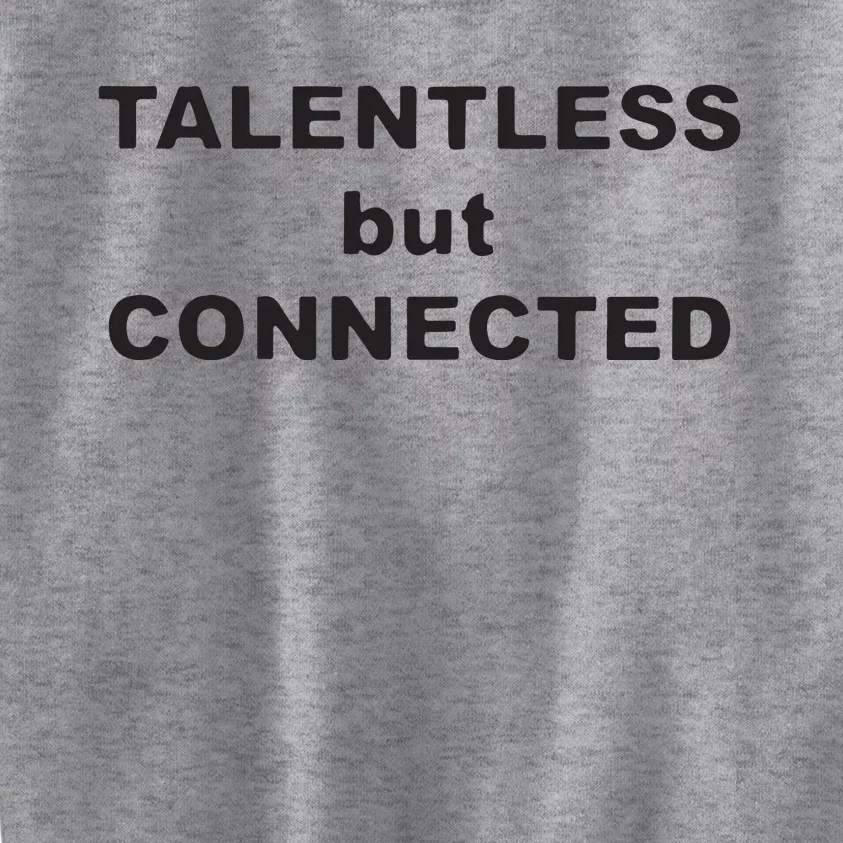 Talentless But Connected Kids Sweatshirt