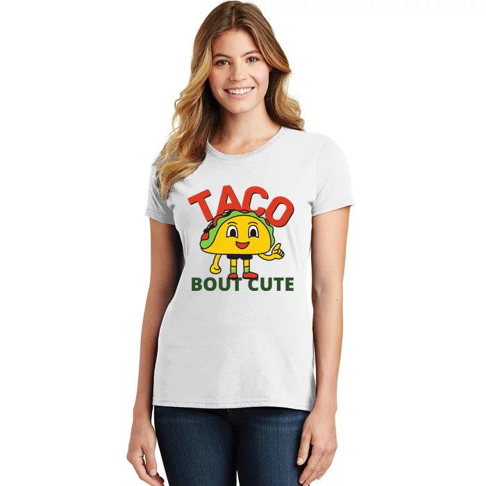 Taco Bout Cute Women's T-Shirt