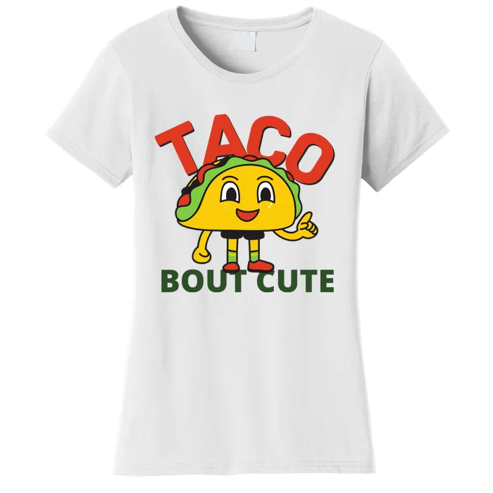 Taco Bout Cute Women's T-Shirt