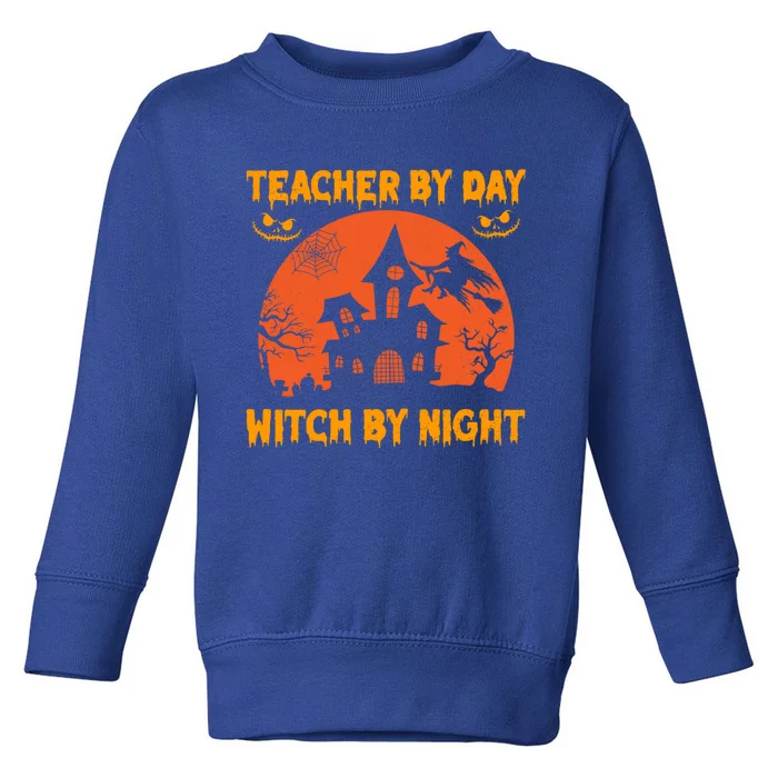 Teacher By Day Witch By Night Halloween Costume For Teachers Cool Gift Toddler Sweatshirt