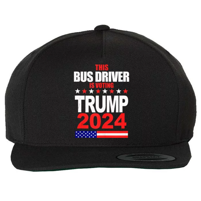 This Bus Driver Is Voting Trump 2024 Patriotic Wool Snapback Cap