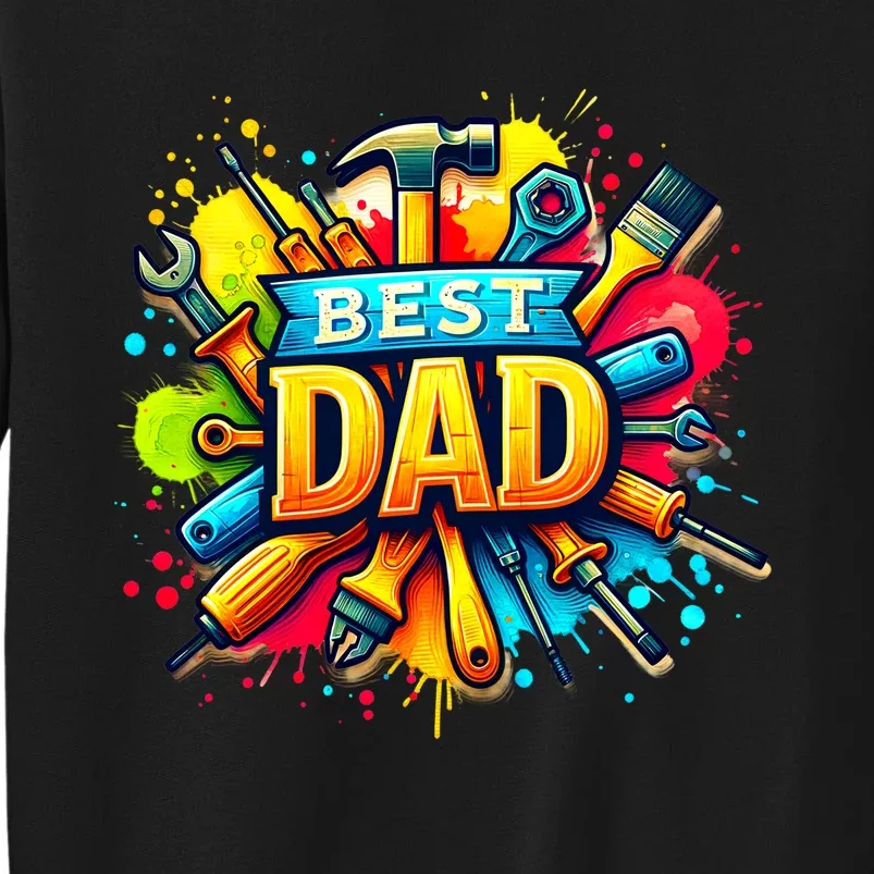 The Best Dad Tools Handyman Sweatshirt