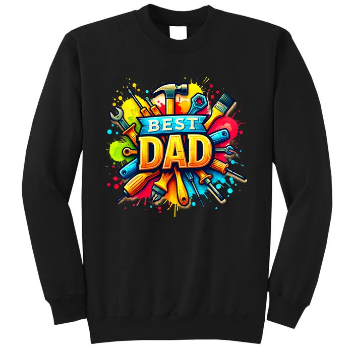 The Best Dad Tools Handyman Sweatshirt