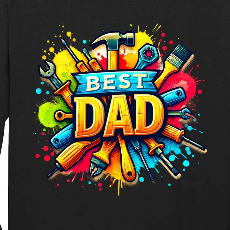 The Best Dad Tools Handyman Tall Long Sleeve T-Shirt