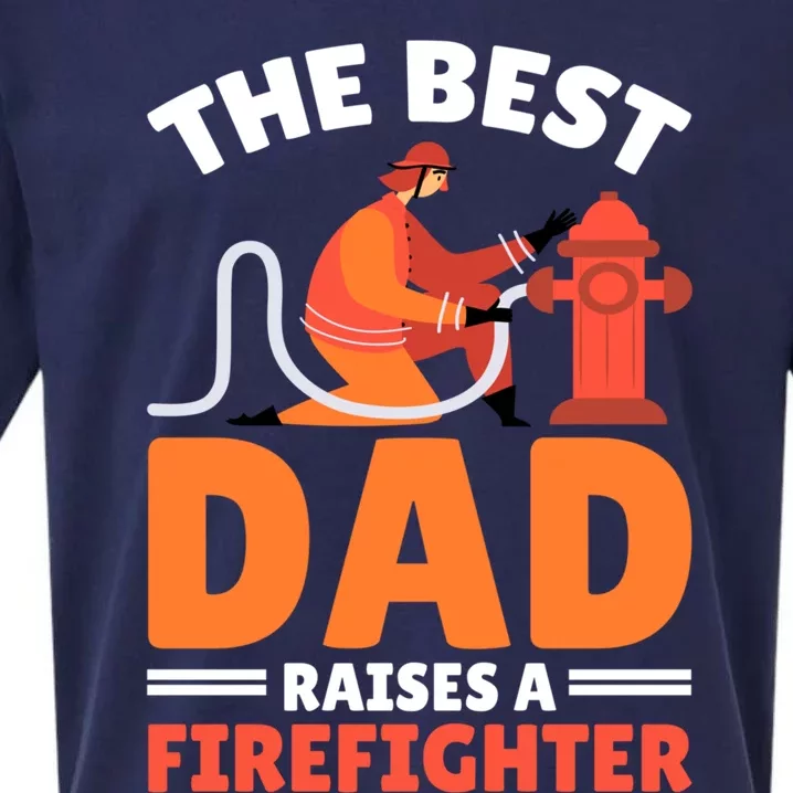 The Best Dad Raises A Firefighter Cute Gift Sueded Cloud Jersey T-Shirt